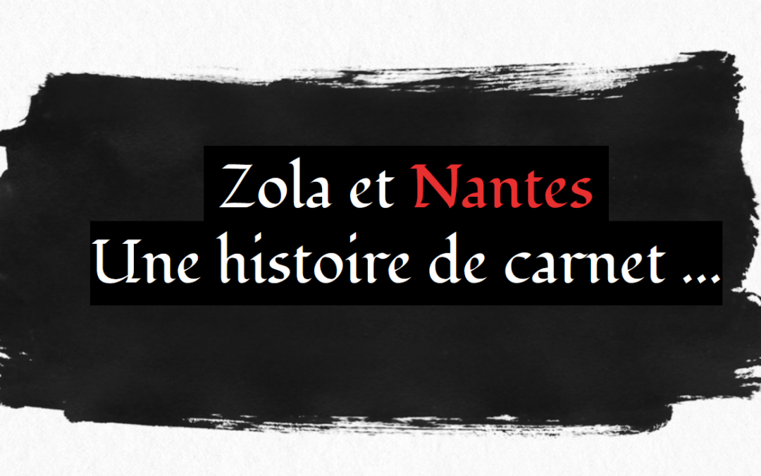 Un faux carnet de Zola sur Nantes